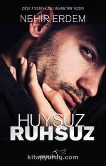 Huysuz ve Ruhsuz - Nehir Erdem