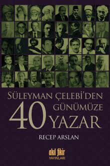 Süleyman Çelebi'den Günümüze 40 Yazar