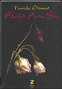 Eksildi Artık Söz
