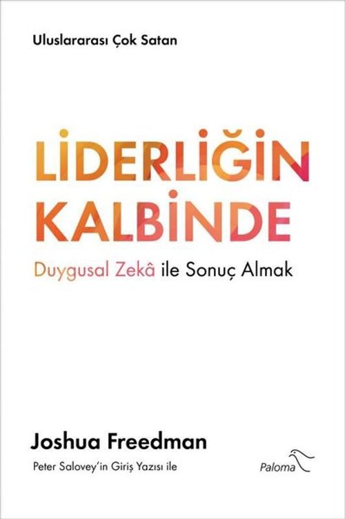 Liderliğin Kalbinde & Duygusal Zeka ile Sonuç Almak