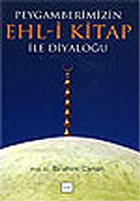 Peygamberimizin Ehl-i Kitap ile Diyaloğu