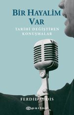 Bir Hayalim Var & Tarihi Değiştiren Konuşmalar