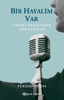 Bir Hayalim Var & Tarihi Değiştiren Konuşmalar