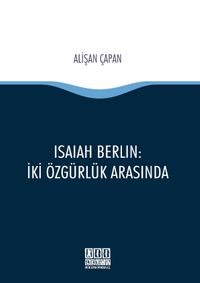 Isaıah Berlın: İki Özgürlük Arasında