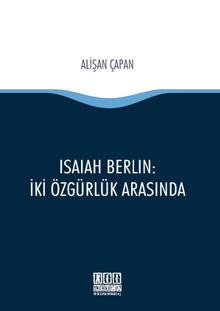 Isaıah Berlın: İki Özgürlük Arasında