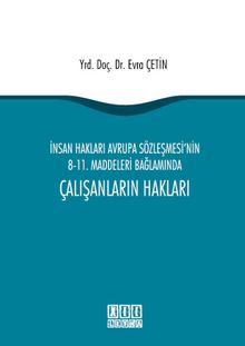İnsan Hakları Avrupa Sözleşmesi'nin 8-11. Maddeleri Bağlamında Çalışanların Hakları