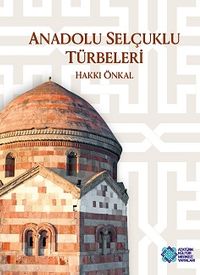 Anadolu Selçuklu Türbeleri