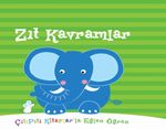 Çıtıpıtı Kitaplar - Zıt Kavramlar