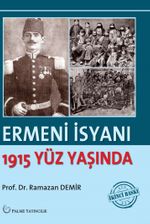 Ermeni İsyanı 1915 Yüz Yaşında