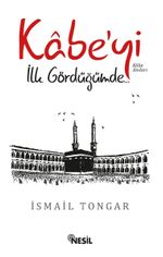 Kabe'yi İlk Gördüğümde