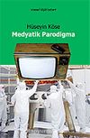 Medyatik Parodigma / Parodik Metinler