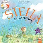 Stella Çok, Çok Küçükken