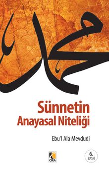 Sünnetin Anayasal Niteliği - Ebu'l Ala Mevdudi