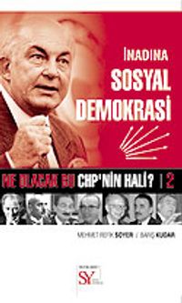 İnadına Sosyal Demokrasi / Ne Olacak Bu CHP'nin Hali?