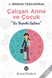 Çalışan Anne ve Çocuk - Dr. Binnur Yeşilyaprak