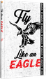 Fly Like an Eagle - Özel Tasarım Defter (Kalem Tutacağı Hediyeli)</span>