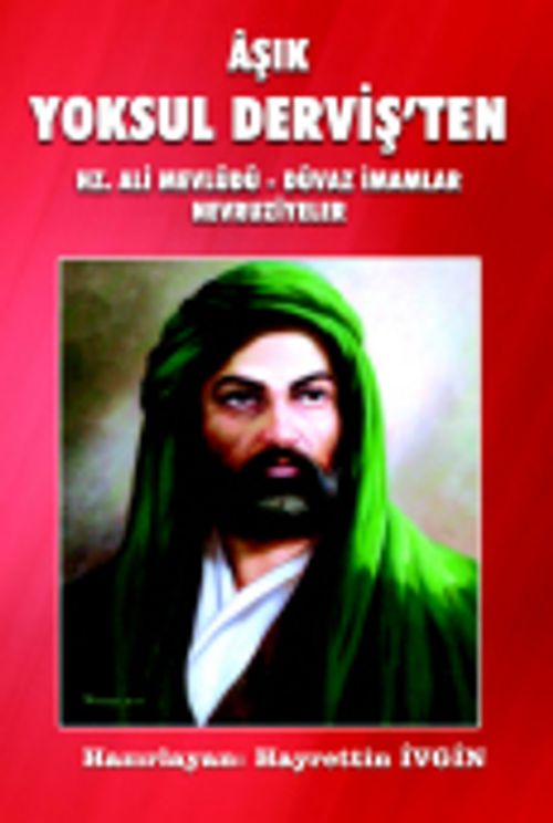 Aşık Yoksul Derviş'ten Hz. Ali Mevlüdü, Düvaz İmamlar, Nevruziyeler 