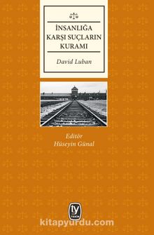 İnsanlığa Karşı Suçların Kuramı - David Luban