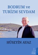 Bodrum ve Turizm Sevdam
