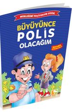 Büyüyünce Polis Olacağım / Mesleğimi Seçiyorum Dizisi
