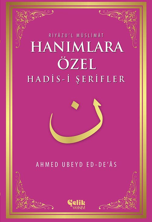 Hanımlara Özel Hadis-i Şerifler - Riyazu'l Müslimat