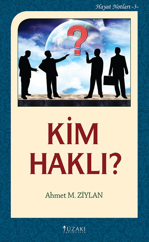 Kim Haklı? / Hayat Notları 3