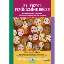 21. Yüzyıl Feminizmine Doğru - Bilinmeyen Yazar