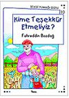 Kime Teşekk&uuml;r Etmeliyiz? / Sevgi Yumağı Dizisi 10