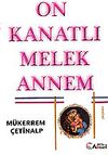 On Kanatlı Melek Annem