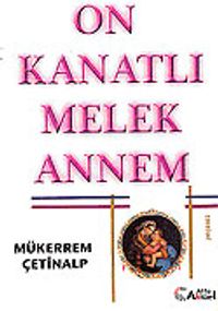 On Kanatlı Melek Annem