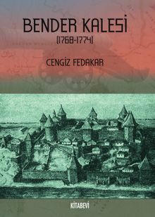 Bender Kalesi (1768-1774)