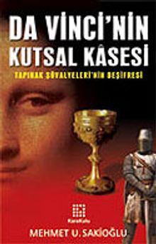 Da Vinci'nin Kutsal Kasesi / Tapınak Şövalyeleri'nin Deşifresi