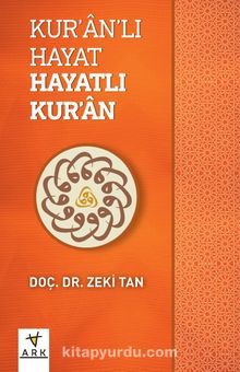 Kur’an’lı Hayat Hayatlı Kur’an - Doç. Dr. Zeki Tan