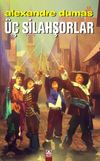 &Uuml;&ccedil; Silahşorlar