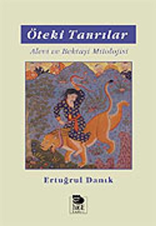 Öteki Tanrılar / Alevi ve Bektaşi Mitolojisi