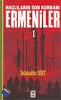 Haçlıların Son Kurbanı Ermeniler (2 Cilt Takım)