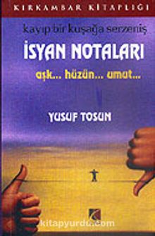 İsyan Notaları / Aşk..Hüzün..Umut… - Yusuf Tosun