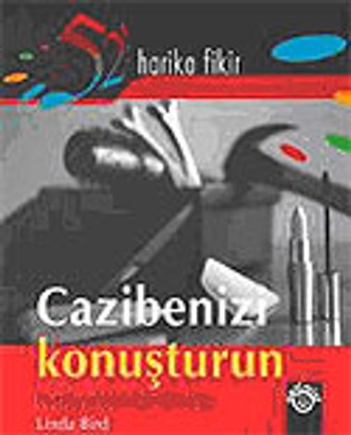 Cazibenizi Konuşturun / Harika Görünmek Elinizde