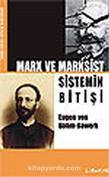 Marx ve Marksist / Sistemin Bitişi