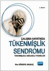 &Ccedil;alışma Hayatında T&uuml;kenmişlik Sendromu