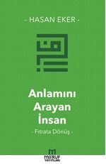 Anlamını Arayan İnsan & Fıtrata Dönüş