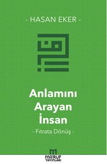 Anlamını Arayan İnsan & Fıtrata Dönüş
