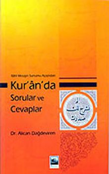İlahi Mesajın Sunumu Açısından Kur'an'da Sorular ve Cevaplar