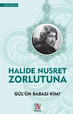 Gül'ün Babası Kim