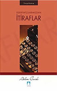 Edebiyatçılarımızdan İtiraflar
