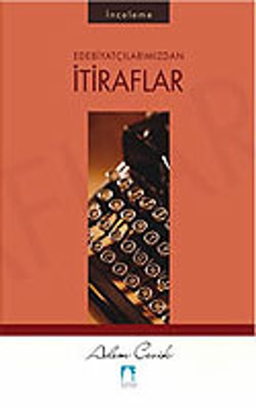 Edebiyatçılarımızdan İtiraflar