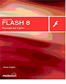 Macromedia Flash 8 Kaynağından Eğitim