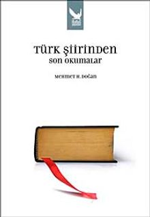 Türk Şiirinden Son Okumalar - Mehmet H. Doğan