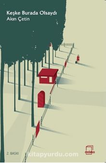 Keşke Burada Olsaydı - Akın Çetin