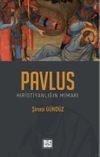 Pavlus Hıristiyanlığın Mimarı